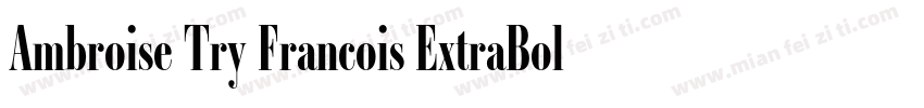 Ambroise Try Francois ExtraBold字体转换